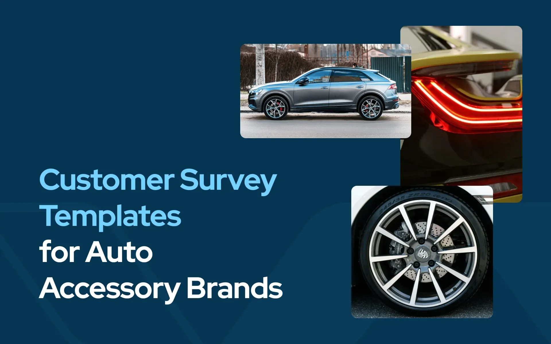 Customer Survey Templates for Auto Accessory Brands [Email Example Included]
