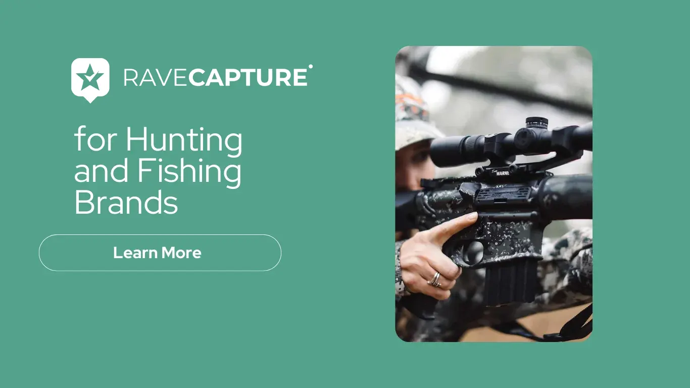 RaveCapture for Hunting and Fishing Brands