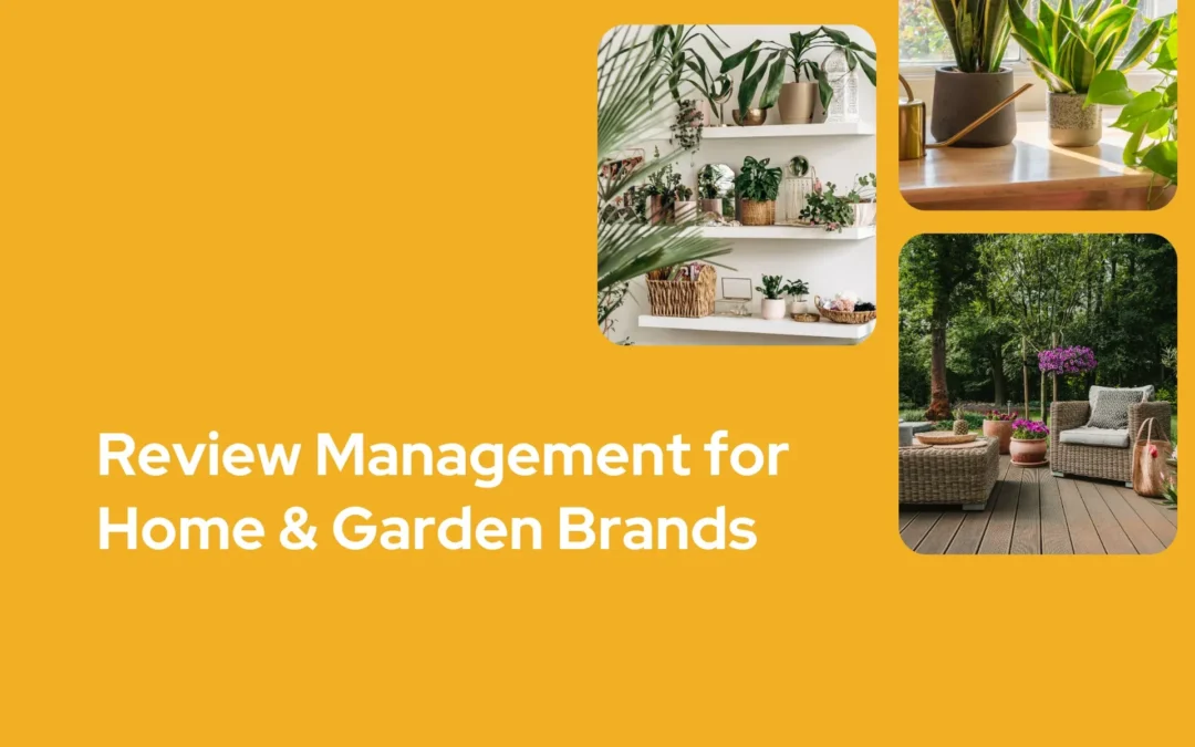 Review Management for Home and Garden Brands